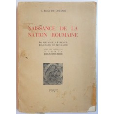 Naissance de la nation roumaine de E.Beau de Lomenie,cu o prefata de N. IORGA,BUC. 1937
