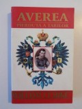 AVEREA PIERDUTA A TARILOR de WILLIAM CLARKE 1997