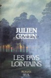 Cumpara ieftin Les Pays lointains - 2015 - Julien Green ($Z48)