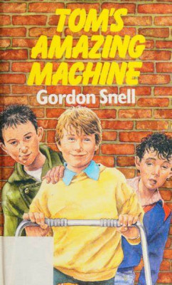 Snell, Gordon - Tom&amp;#039;s amazing machine (1988, editie cartonata) foto