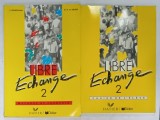 LIBRE ECHANGE 2 , METHODE DE FRANCAIS / CAHIER DE L &#039; ELEVE , 2 VOLUME par J. COURTILLON et G.D. de SALNIS , 1991