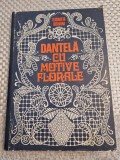 Dantela cu motive florale Elisabeta Iosivoni