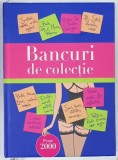 BANCURI DE COLECTIE , texte culese de ALEXANDER MIHAI POPOVICI , 2017 , * MINIMA UZURA
