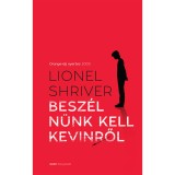Besz&eacute;ln&uuml;nk kell Kevinről - Lionel Shriver