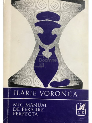 Ilarie Voronca - Mic manual de fericire perfectă (editia 1973) foto