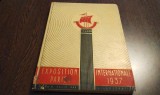 EXPOSITION INTERNATIONAL DE PARIS 1937 Arts et Techniques - Album Edite par L`Illustration, Paris
