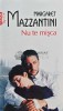 Nu te mișca - Margaret Mazzantini, Polirom, 2013, 280 pagini, roman, copertă broșată