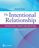 The Intentional Relationship: Occupational Therapy and Use of Self