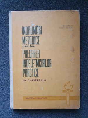 INDRUMARI METODICE PENTRU PREDAREA INDELETNICIRILOR PRACTICE - Serdeanu foto