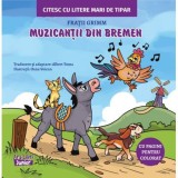 Muzicantii din Bremen. Citesc cu litere mari de tipar