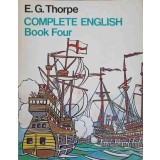 COMPLETE ENGLISH BOOK FOUR-E.G. THORPE-244212