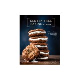 Gluten-Free Baking at Home: 102 Foolproof Recipes for Delicious Breads, Cakes, Cookies, and More