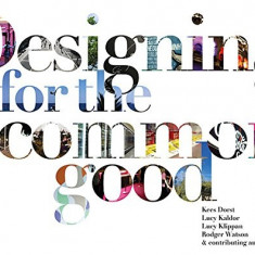 Designing for the Common Good | Kees Dorst, Lucy Kaldor