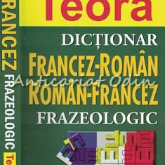 Dictionar Francez-Roman Roman-Francez Frazeologic - Elena Gorunescu