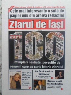 100 DE PAGINI 1 ALE ZIARULUI DE IASI / MONITORUL SI 100 DE INTAMPLARI ALE CELOR CARE AU SCRIS VREME-COLECTI-231831 foto