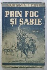 PRIN FOC SI SABIE , roman de HENRYK SIENKIEWICZ , 1940 foto