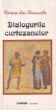 Lucian din Samosata - Dialogurile Curtezanelor, carte beletristica satirica, romana, brosata, stare buna, 10 x 18 cm