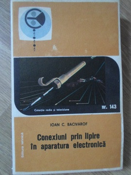 CONEXIUNI PRIN LIPIRE IN APARATURA ELECTRONICA-IOAN C. BACIVAROF