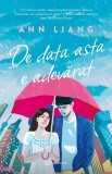 De Data Asta E Adevarat, Ann Liang - Editura Bookzone