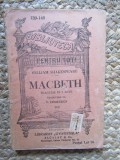 W.Shakespeare - Macbeth -interbelica BPT 139-140, trad.V.Demetrius ,163 pag