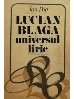 Ion Pop - Lucian Blaga universul liric (editia 1981) foto