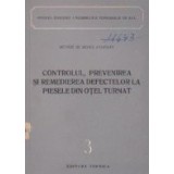 Controlul, prevenirea si remedierea defectelor la piesele din otel turnat