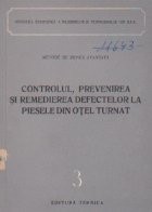 Controlul, prevenirea si remedierea defectelor la piesele din otel turnat foto