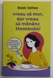 VREAU SA MOR , DAR VREAU SA MANANC TTEOKBOKKI de BAEK SEHEE , 2023