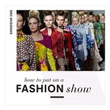How to Put on a Fashion Show
