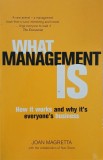 What Management Is. How it works and why it's everyone's business - Joan Magretta