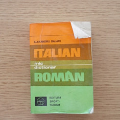 MIC DICTIONAR ITALIAN ROMAN-ALEXANDRU BALACI-R6D