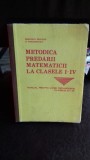 METODICA PREDARII MATEMATICII LA CLASELE I-IV - IOAN NEACSU