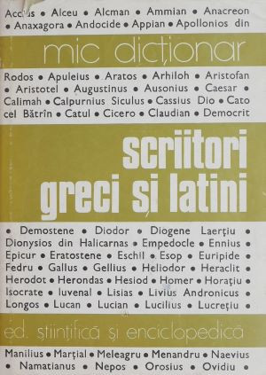 Scriitori greci si latini (Mic dictionar)