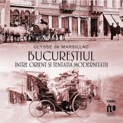 Bucurestiul intre orient si tentatia modernitatii, Ulysse de Marsillac foto