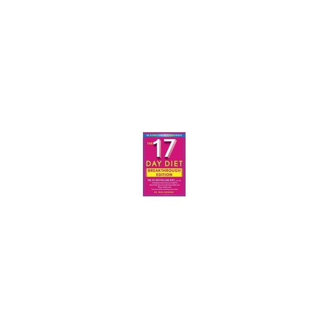 The 17 Day Diet Breakthrough Edition