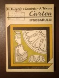 C. Tsicura; I. Csedreki; A. Tsicura - Cartea ipsosarului