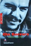 Reginaldo Ustariz - Che Guevara. Viata unui mit