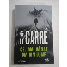CEL MAI VANAT OM DIN LUME (roman) - John le CARRE