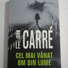 CEL MAI VANAT OM DIN LUME (roman) - John le CARRE