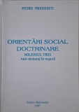 Orientari social doctrinare. Mileniul trei. Anti-demaraj in negura &ndash; Petre Predescu