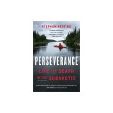 Perseverance: Life and Death in the Subarctic