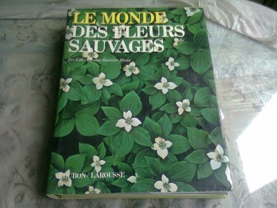 LE MONDE DES FLEURS SAUVAGES LES LINE WALTER HENRICKS HODGE (CARTE IN LIMBA FRANCEZA) foto