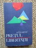 Pretul Libertatii -R. Colakovic -insemnari despre razboiul de eliberare