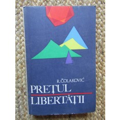 Pretul Libertatii -R. Colakovic -insemnari despre razboiul de eliberare