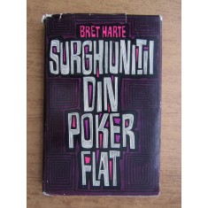 Bret Harte - Surghiunitii din Poker Flat (1965, editie cartonata)
