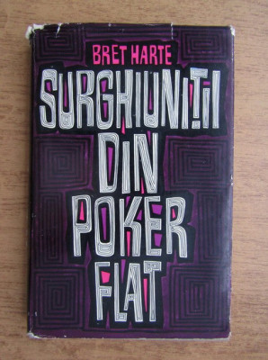 Bret Harte - Surghiunitii din Poker Flat (1965, editie cartonata) foto