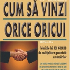 Cum sa vinzi orice oricui | Joe Girard