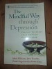 The mindful way through depression- Mark Williams, John Teasdale