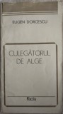 Cumpara ieftin EUGEN DORCESCU - CULEGATORUL DE ALGE (VERSURI) [editia princeps, 1985]