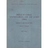 Indicatorul standardelor de stat 1982 (Situatia la data de 31 decembrie 1981) Editie Oficiala